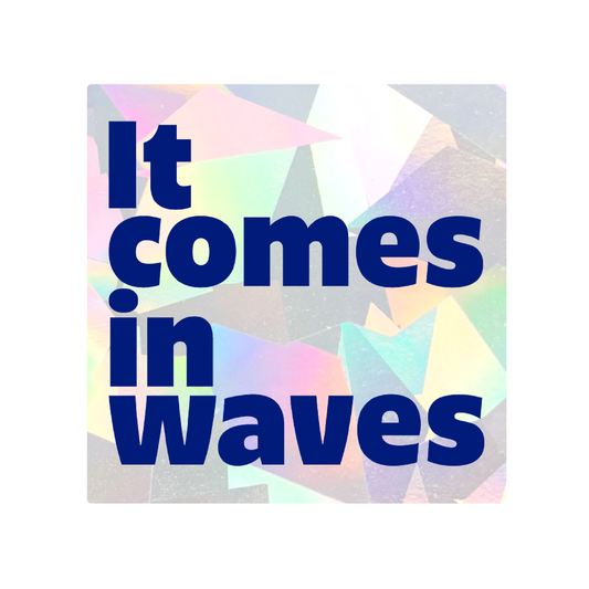 It Comes In Waves Sun Catcher Sticker